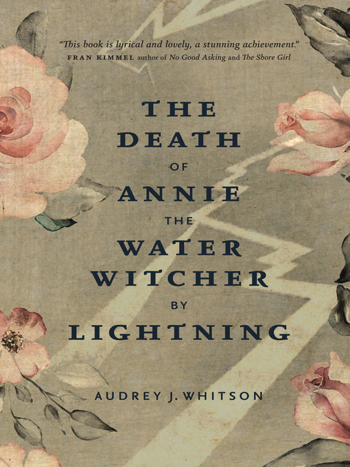 Title details for The Death of Annie the Water Witcher by Lightning by Audrey J. Whitson - Available